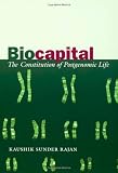 Biocapital: The Constitution of Postgenomic Life
