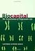 Biocapital: The Constitution of Postgenomic Life