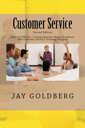 Customer Service: Book 4 from DTR Inc.'s Series for Classroom and On the Job Work Readiness Training (DTR Inc.'s Work Readiness Certification Training Series)