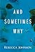 And Sometimes Why