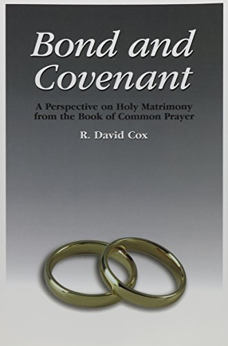 Bond and Covenant: A Perspective on Holy Matrimony from the Book of Common Prayer