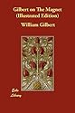 Gilbert on The Magnet (Illustrated Edition)