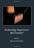 Archaeology Experiences Spirituality?