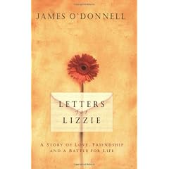 LETTERS FOR LIZZIE: A Story of Love, Friendship and aBattle for Life