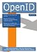Openid: High-Impact Strategies - What You Need to Know: Definitions, Adoptions, Impact, Benefits, Maturity, Vendors