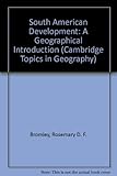 South American development : a geographical introduction