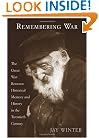 Remembering War: The Great War between Memory and History in the 20th Century