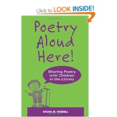 Poetry Aloud Here!: Sharing Poetry with Children in the Library
