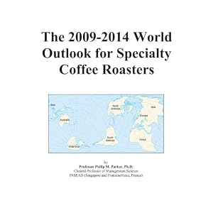 The 2009-2014 World Outlook for Specialty Coffee Roasters