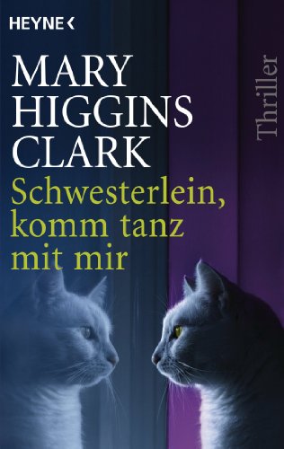 Schwesterlein, komm tanz mit mir (German Edition), by Mary Higgins Clark