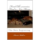 Feral Chi-weenies Find a New Home: The New Beginning