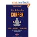 Der 4-Stunden-K�rper: Fitter - ges�nder - attraktiver - Mit minimalem Aufwand ein Maximum erreichen