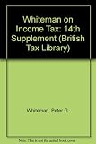 Whiteman on income tax, third edition by Peter G. Whiteman, David Goy, Francis Sandison and Michael Sherry.$pFourteenth cumulative supplement