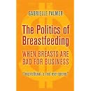 The Politics of Breastfeeding: When Breasts are Bad for Business