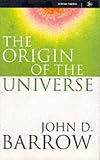 The Origin of the Universe (Science Masters Series)