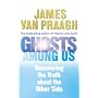 Ghosts Among Us: Uncovering the Truth About the Other Side