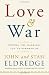 Love and War: Finding the Marriage You've Dreamed Of