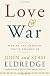 Love and War