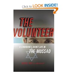 The Volunteer: A Canadian's Secret Life in the Mossad