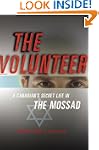 The Volunteer: A Canadian's Secret Li...