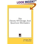 The Theory Of Groups And Quantum Mechanics by  Hermann Weyl and H. P. Robertson