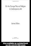 On the Strange Place of Religion in Contemporary Art