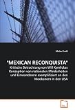 Produkt-Bild: "MEXICAN RECONQUISTA": Kritische Betrachtung von Will Kymlickas Konzeption von nationalen Minderheiten und Einwanderern exemplifiziert an den Mexikanern in den USA