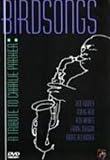 A Tribute to Charlie Parker: Birdmen & Birdsongs Vol. 2 [DVD]