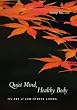 Quiet Mind, Healthy Body: The Art of Low Stress Living
