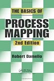 The Basics of Process Mapping, 2nd Edition