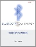 Bluetooth Low Energy: The Developer's Handbook