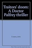 Traitors' doom : a Doctor Palfrey thriller