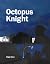 Octopus Knight ((Alec Fincham #5))