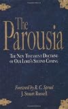 Parousia: The New Testament Doctrine of Our Lord's Second Coming