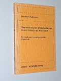 Produkt-Bild: Feldmann, Friedrich: &Uuml;berwindung der Wirtschaftskrise durch Verzicht auf Wachstum. Konzept einer umweltgerechten Wirtschaft. Frankfurt/Main, Haag und Herchen, 1982. 8&deg;. 169 S., graph. Darst. (Typoskript). kart. (ISBN 3-88129-556-9)