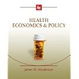 Health Economics and Policy (with InfoApps 2-Semester Printed Access Card) by  James W. Henderson