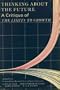 Thinking About the Future: Critique of "Limits to Growth"