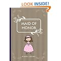 The Quintessential Wedding Guide ... Maid of Honor