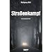 Stra�enkampf: Kriminalroman