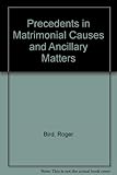 Precedents in matrimonial causes and ancillary matters