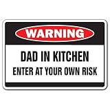 DAD IN KITCHEN -Warning Sign- funny father danger crazy