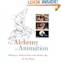 The Alchemy of Animation: Making an Animated Film in the Modern Age