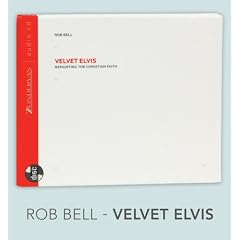 Velvet Elvis: Repainting the Christian Faith