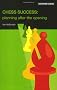 Chess Success: Planning After the Opening (Batsford Chess Books)