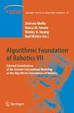 Algorithmic Foundation of Robotics VII: Selected Contributions of the Seventh International Workshop on the Algorithmic Foundations of Robotics (Springer Tracts in Advanced Robotics)