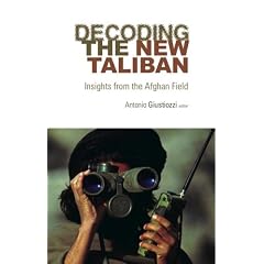 Decoding the New Taliban: Insights from the Afghan Field