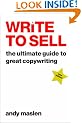 Write To Sell: The Ultimate Guide to Great Copywriting