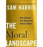 Produkt-Bild: The Moral Landscape: How Science Can Determine Human Values [ THE MORAL LANDSCAPE: HOW SCIENCE CAN DETERMINE HUMAN VALUES ] by Harris, Sam (Author) Oct-05-2010 [ Hardcover ]