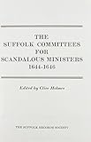 The Suffolk Committees for Scandalous Ministers, 1644-1646