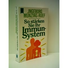 Ingeborg M�nzing-Ruef: So st�rken Sie Ihr Imunsystem